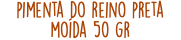 pimenta do reino preta moída 50 gr