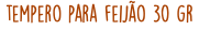 tempero para feijão 30 gr